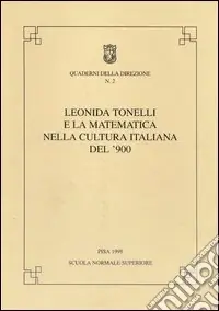 Leonida Tonelli e la matematica nella cultura italiana del ‘900 Offerta