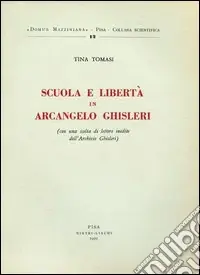 Super Prezzo Scuola e libertà in Arcangelo Ghisleri