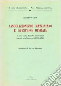 Associazionismo mazziniano e questione operaia. Il caso della società democratica operaia di Chiavenna (1862-1876) Ultimissimo Modello