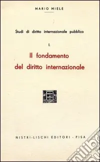 Scelto Dai Clienti I fondamenti del diritto internazionale