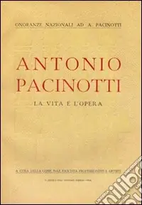 Scelto Dai Clienti Antonio Pacinotti. La vita e l‘opera