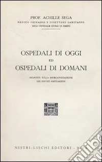 Ultima Occasione Ospedali di oggi e ospedali di domani