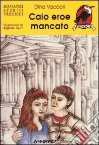 Caio eroe mancato Occasione Imperdibile