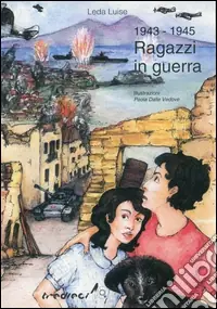 1943-1945. Ragazzi in guerra Saldi