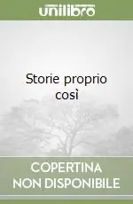 Storie proprio così Nuovo Arrivo