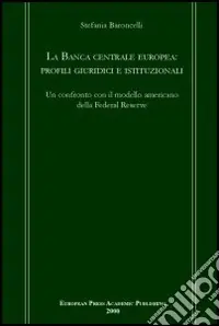 La Banca centrale europea profili giuridici e istituzionali. Un confronto con il modello americano della Federal Reserve Prezzo Di Fabbrica