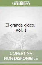 Il grande gioco. Vol. 1 Promozione Esclusiva