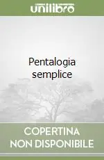 Pentalogia semplice Ordina Subito