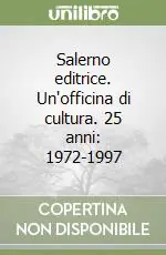 Prezzo Scontato Salerno editrice. Un‘officina di cultura. 25 anni 1972-1997