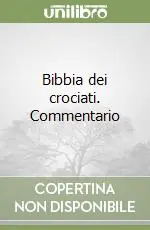 Bibbia dei crociati. Commentario Reso Gratuito