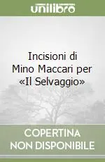 Incisioni di Mino Maccari per «Il Selvaggio» Offerta Speciale