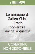 Vendita Finale Le memorie di Galileo Chini. Il tarlo polverizza anche la quercia