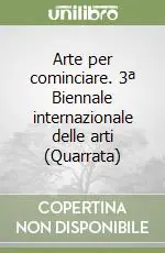 Scelto Dai Clienti Arte per cominciare. 3ª Biennale internazionale delle arti (Quarrata)