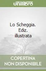 Offerta Speciale Lo Scheggia. Ediz. illustrata
