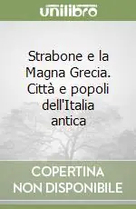 Prezzo Di Fabbrica Strabone e la Magna Grecia. Città e popoli dell‘Italia antica