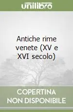 Antiche rime venete (XV e XVI secolo) Ultima Occasione