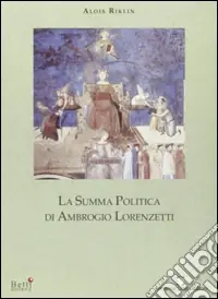 La summa politica di Ambrogio Lorenzetti Scelto Dai Clienti