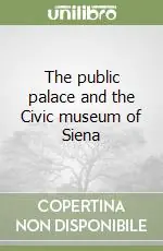 Prezzo Ridotto The public palace and the Civic museum of Siena