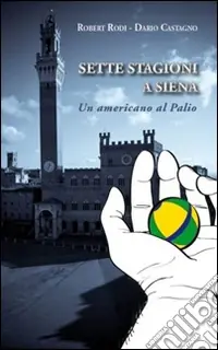 Prezzo Conveniente Sette stagioni a Siena. Un americano al Palio