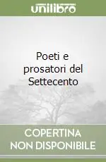 Poeti e prosatori del Settecento Prezzo Ridotto