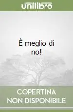È meglio di no! Compra Oggi Stesso
