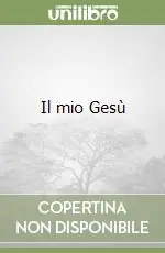 Il mio Gesù Novità