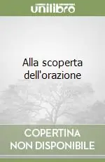 Consegna Rapida Alla scoperta dell‘orazione