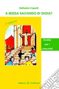 A messa saltando di gioia? Guida per il catechista Popolare