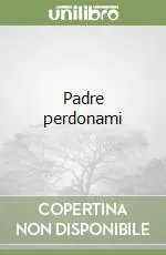 Esclusivo Padre perdonami