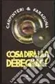 Cosa dirà la Débegnac? Ordina Subito