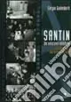 Santin. Un vescovo solidale. Testimonianze dall‘archivio privato Scelto Dai Clienti