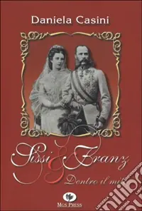 Direttamente Dal Produttore Sissi & Franz. Dentro il mito