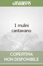 Consegna Rapida I mulini cantavano