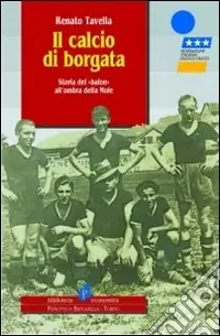 Il calcio di borgata Offerta Limitata
