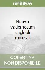 Nuovo vademecum sugli oli minerali Promozione