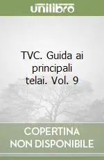 TVC. Guida ai principali telai. Vol. 9 Solo Oggi