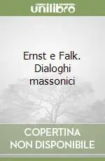 Ernst e Falk. Dialoghi massonici Compra Adesso