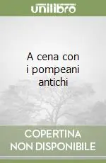 Spedizione Espresso A cena con i pompeani antichi