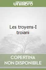 Les troyens-I troiani Saldi