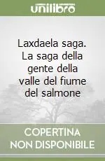 Laxdaela saga. La saga della gente della valle del fiume del salmone Professionale