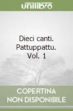Prezzo Ridotto Dieci canti. Pattuppattu. Vol. 1