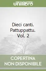 Ultima Occasione Dieci canti. Pattuppattu. Vol. 2