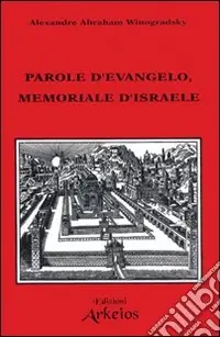 Parole d‘evangelo. Memoriale d‘Israele Direttamente Dal Produttore