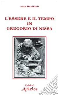 Pagamento Sicuro L‘essere e il tempo in Gregorio di Nissa
