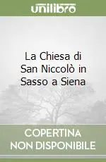 Saldi La Chiesa di San Niccolò in Sasso a Siena