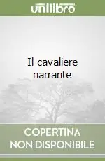 Promozione Esclusiva Il cavaliere narrante