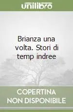 Brianza una volta. Stori di temp indree Prezzo Scontato