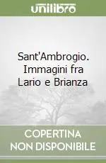 Sant‘Ambrogio. Immagini fra Lario e Brianza Super Prezzo