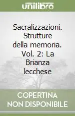 Sacralizzazioni. Strutture della memoria. Vol. 2 La Brianza lecchese Professionale
