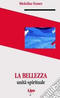 Offerta Del Giorno La bellezza. Unità spirituale